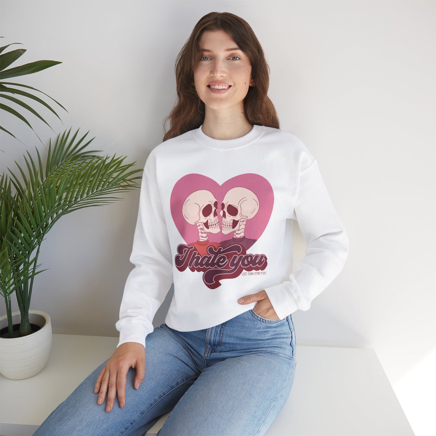 I hate you Less Crewneck Sweater Pullover