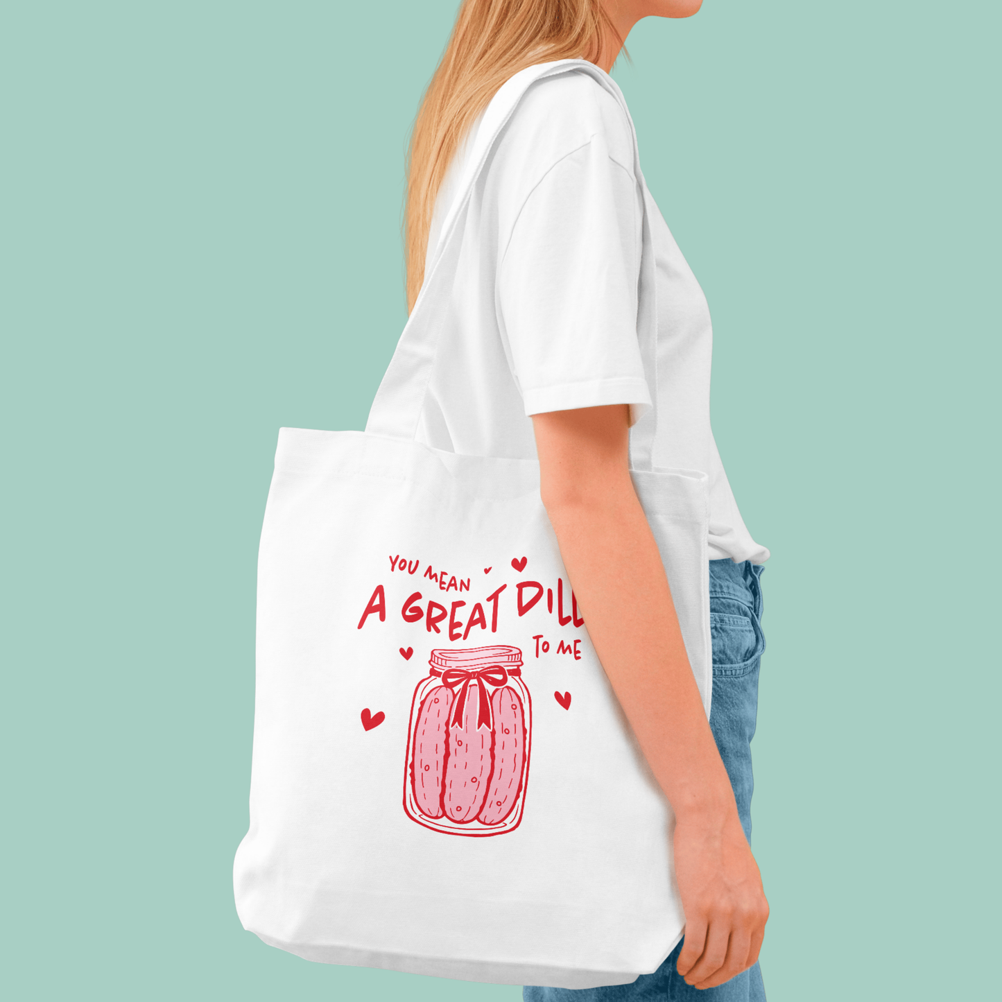 You Mean a Great Dill to Me – Valentine’s Tote Bag