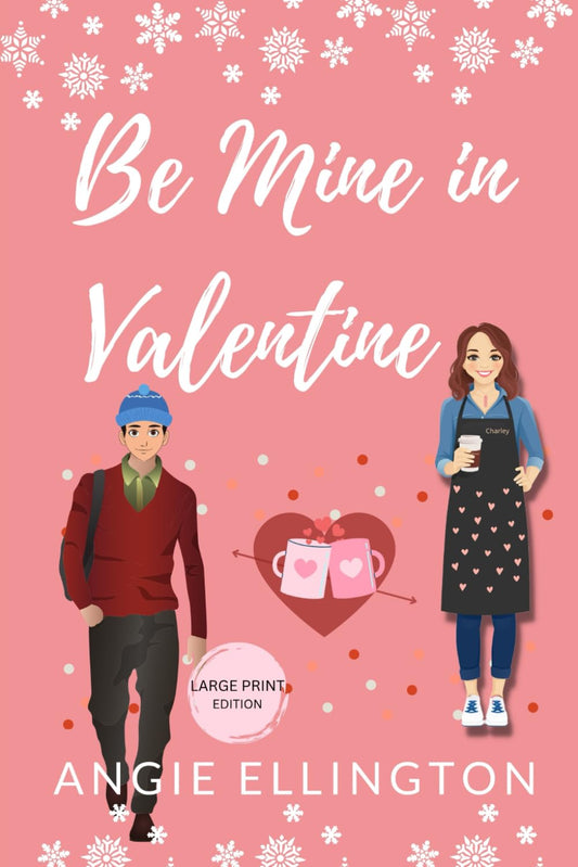 Be Mine in Valentine - Angie Ellington
