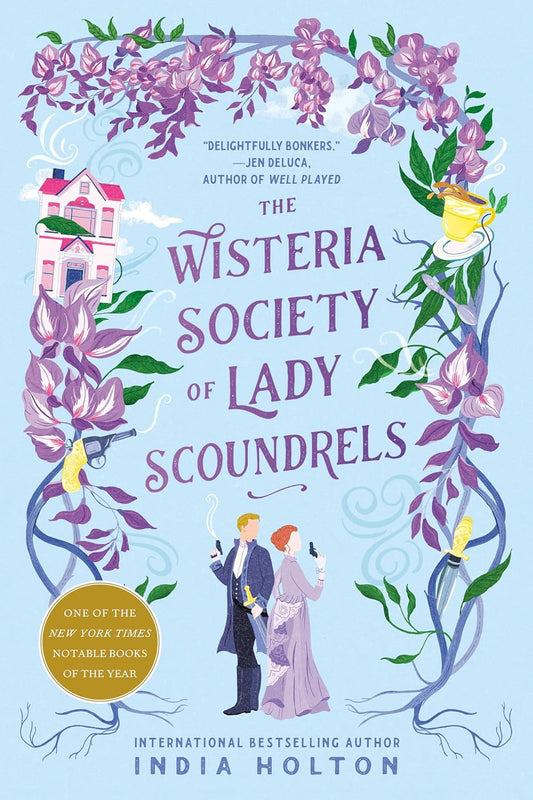 The Wisteria Society of Lady Scoundrels (Dangerous Damsels) - India Holton