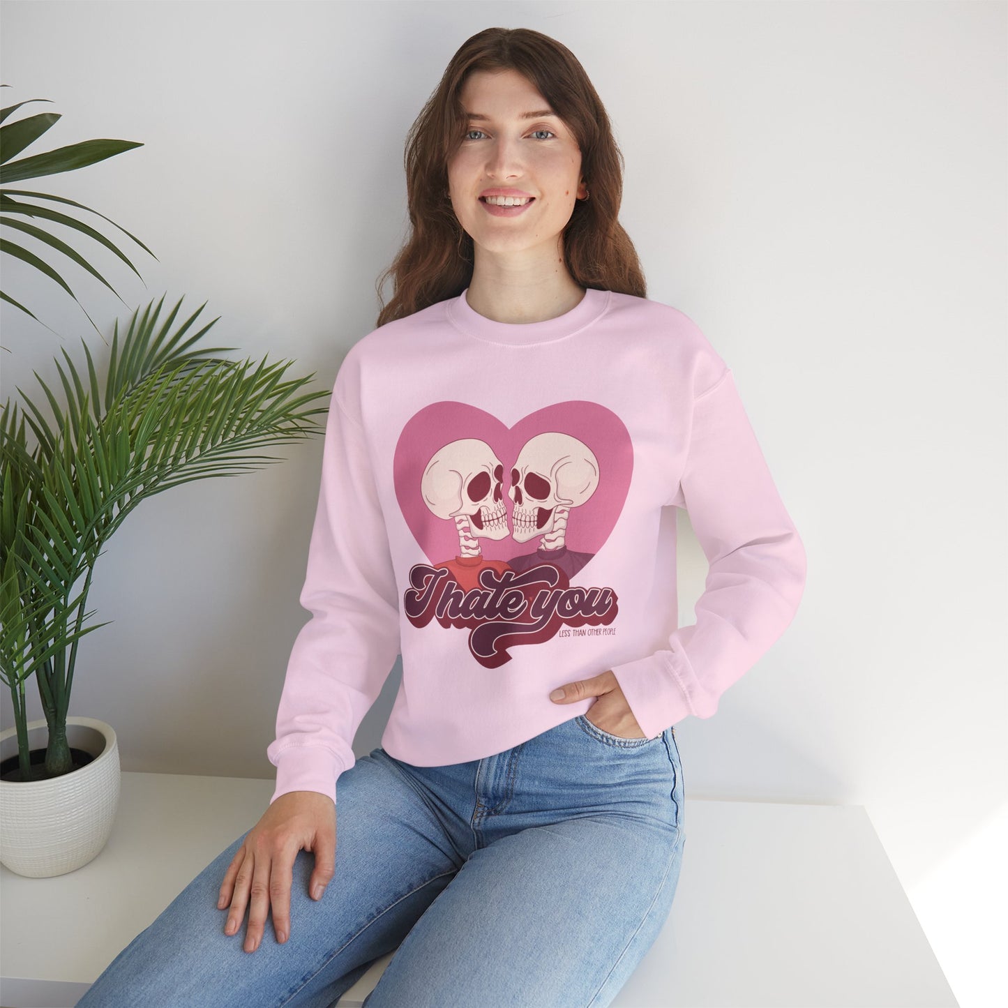 I hate you Less Crewneck Sweater Pullover